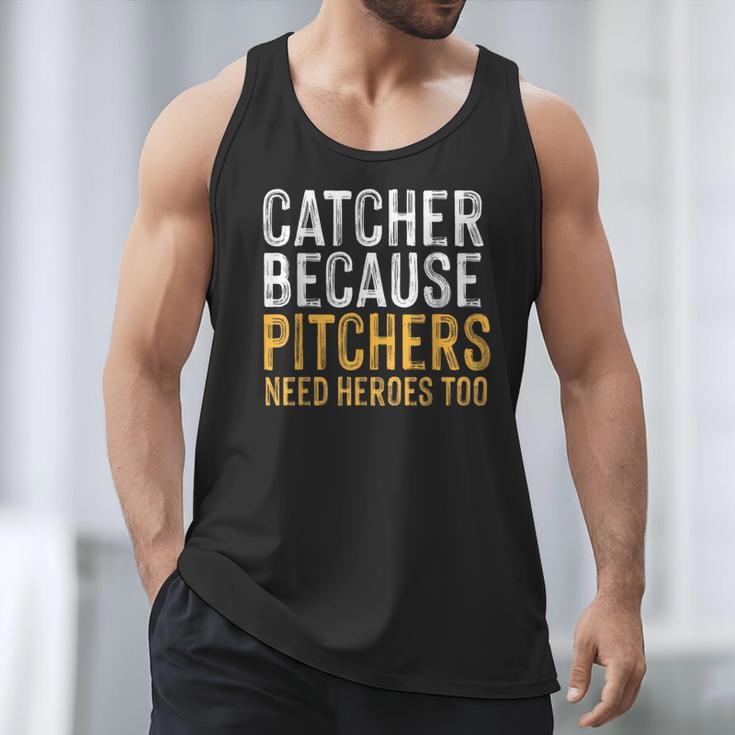Catcher Because Pitchers Need Heroes Too Baseball Team Men Tank Top Catcher Because Pitchers Need Heroes Too Baseball Team Men Tank Top