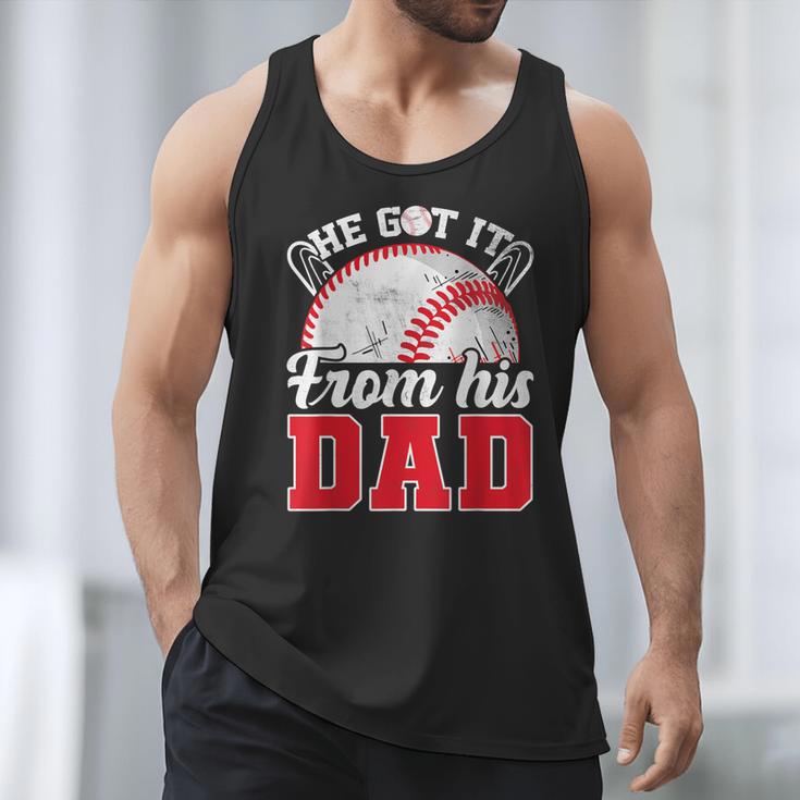 He Got It From His Dad Baseball Dad Legacy Humor Quote Men Tank Top He Got It From His Dad Baseball Dad Legacy Humor Quote Men Tank Top