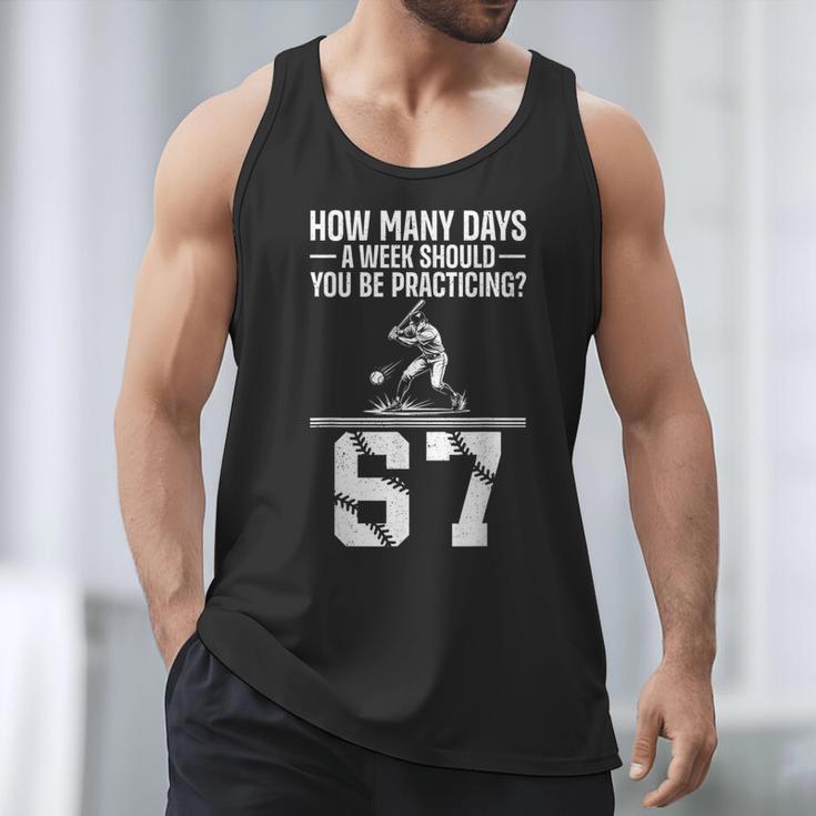 How Many Days A Week 6 7 67 Meme Baseball Humor Men Tank Top