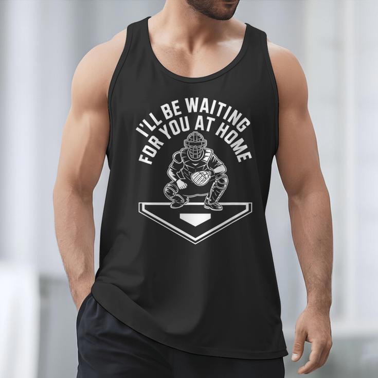 I'Ll Be Waiting For You At Home Baseball Catcher Men Tank Top