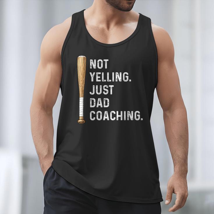 Not Yelling Just Dad Coaching Baseball Dad Coach Kid Boy Son Men Tank Top Not Yelling Just Dad Coaching Baseball Dad Coach Kid Boy Son Men Tank Top