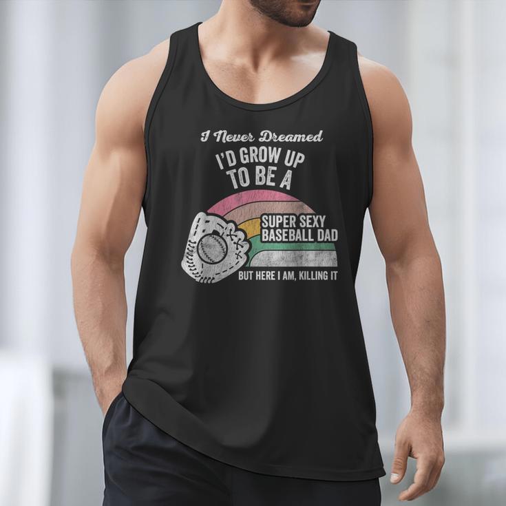 Super Sexy Baseball Dad Here I Am Killing It Men Tank Top