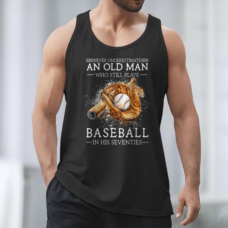 Never Underestimate An Old Man Who Still Plays Baseball Men Tank Top Never Underestimate An Old Man Who Still Plays Baseball Men Tank Top