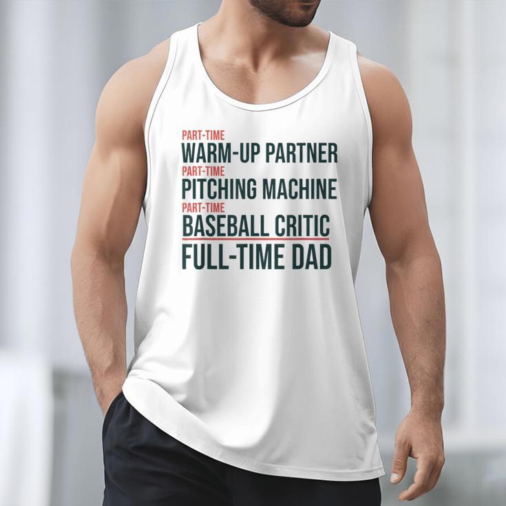 Baseball Dad Part-Time Pitching Machine Warm-Up Partner Men Tank Top Baseball Dad Part-Time Pitching Machine Warm-Up Partner Men Tank Top