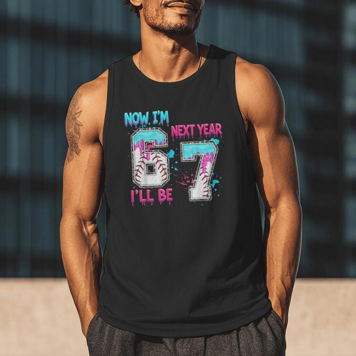 Now Im 6 Next Year I'Ll Be 7 Baseball Ice Cream Drip 67 Meme Men Tank Top Now Im 6 Next Year I'Ll Be 7 Baseball Ice Cream Drip 67 Meme Men Tank Top