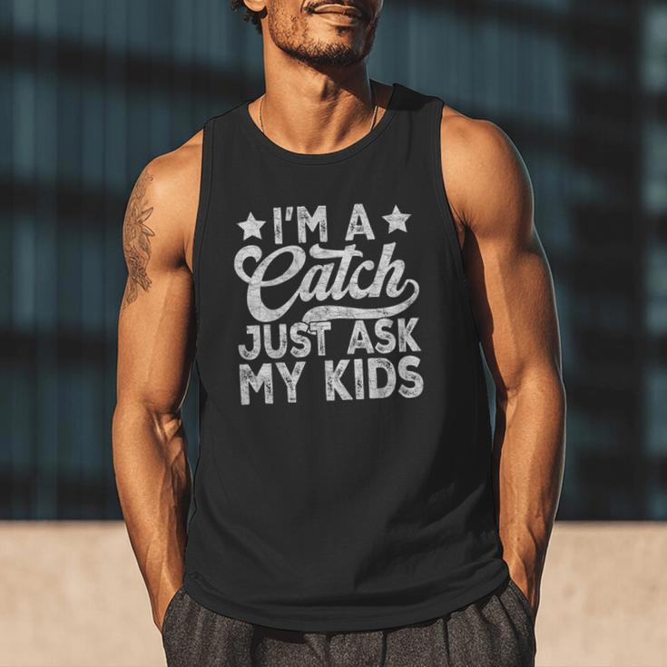 Baseball Dad For Men Vintage I'm A Catch Just Ask My Kids Men Tank Top Baseball Dad For Men Vintage I'm A Catch Just Ask My Kids Men Tank Top
