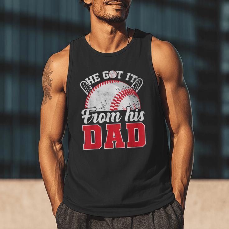 He Got It From His Dad Baseball Dad Legacy Humor Quote Men Tank Top He Got It From His Dad Baseball Dad Legacy Humor Quote Men Tank Top