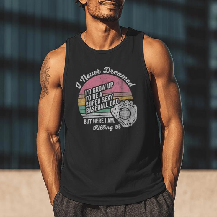 I Never Dreamed I'd Grow Up Baseball Dad Men Tank Top I Never Dreamed I'd Grow Up Baseball Dad Men Tank Top