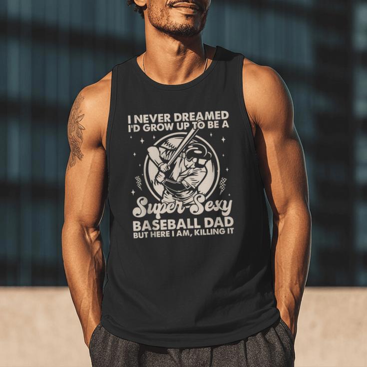I Never Dreamed I'd Grow Up To Be Sexy Baseball Dad Retro Men Tank Top I Never Dreamed I'd Grow Up To Be Sexy Baseball Dad Retro Men Tank Top