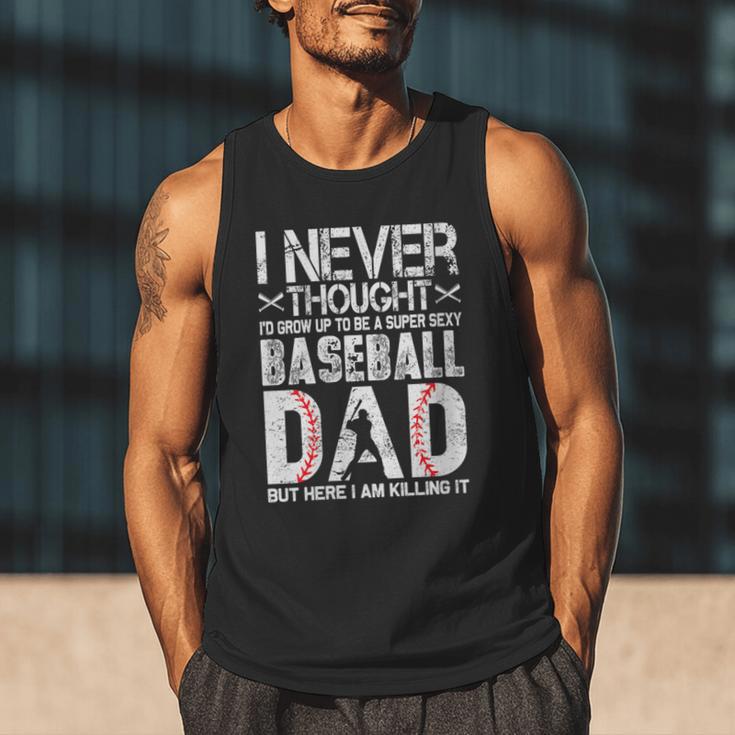 I Never Dreamed I'd Grow Up To Be a Super Sexy Baseball Dads Men Tank Top I Never Dreamed I'd Grow Up To Be a Super Sexy Baseball Dads Men Tank Top