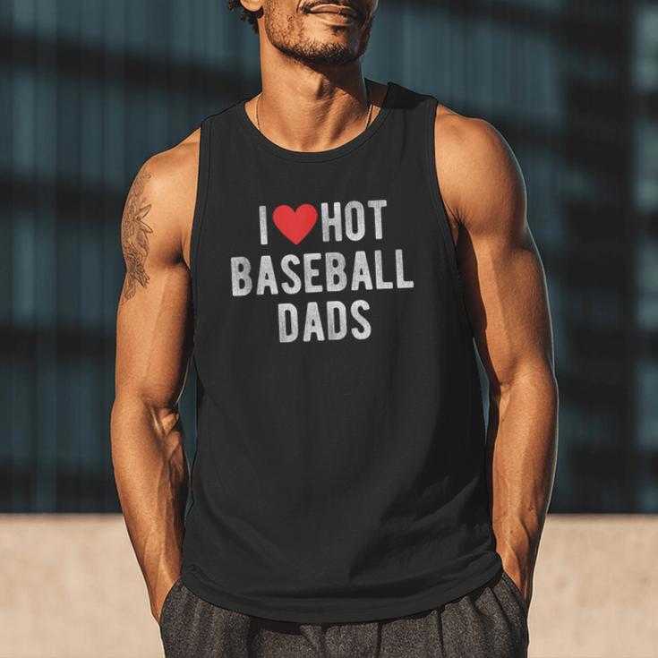I Love Hot Baseball Dads Sports Dad Dad Quote Men Tank Top