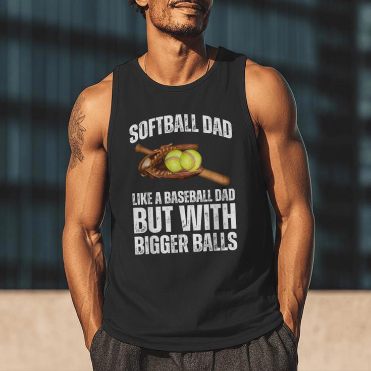 SOFTBALL DAD Like a Baseball Dad But With Bigger Balls Game Men Tank Top SOFTBALL DAD Like a Baseball Dad But With Bigger Balls Game Men Tank Top