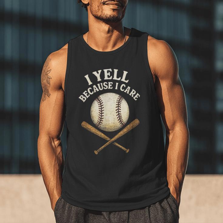 I Yell Because I Care Baseball Dad Coach Men Tank Top I Yell Because I Care Baseball Dad Coach Men Tank Top