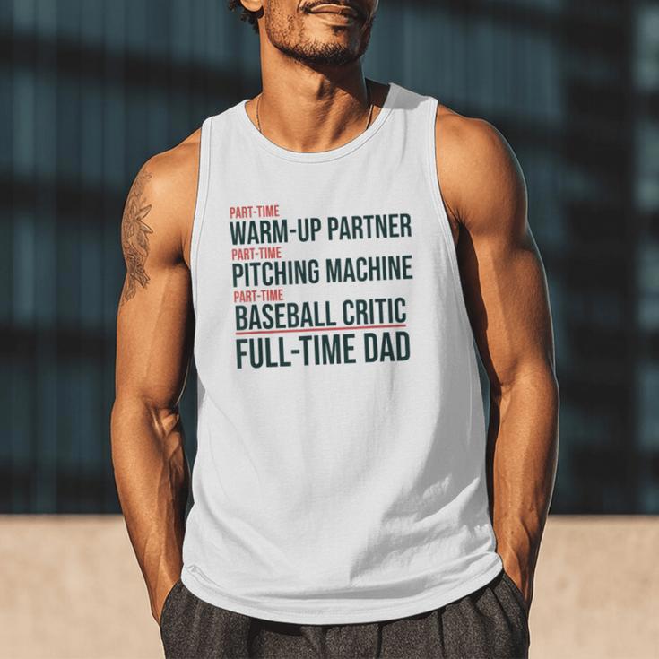 Baseball Dad Part-Time Pitching Machine Warm-Up Partner Men Tank Top Baseball Dad Part-Time Pitching Machine Warm-Up Partner Men Tank Top