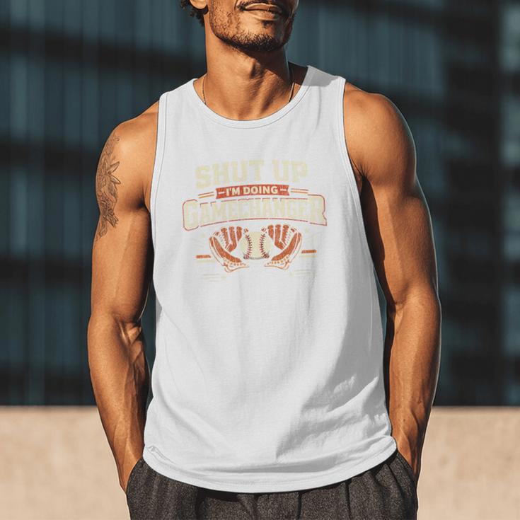 Baseball Fan Vintage Batter Shut Up I'm Doing Gamechanger Men Tank Top