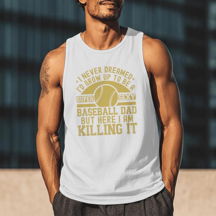 I Never Dreamed I'd Grow Up To Be A Super Sexy Baseball Dad Premium Men Tank Top I Never Dreamed I'd Grow Up To Be A Super Sexy Baseball Dad Premium Men Tank Top