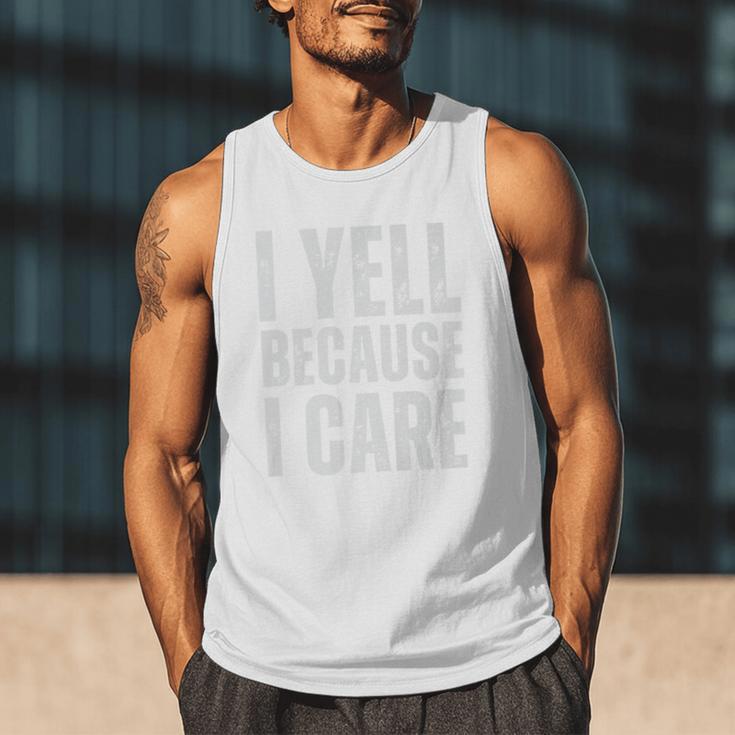 I Yell Because I Care Baseball Dads Premium T-Shirt Men Tank Top I Yell Because I Care Baseball Dads Premium T-Shirt Men Tank Top