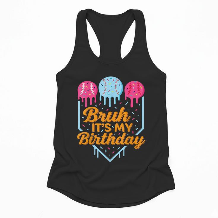 Bruh It's My Birthday Ice Cream Drip Baseball Birthday Flowy Tank