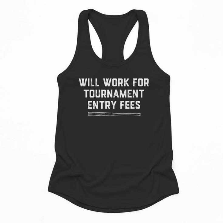 Will Work For Tournament Entry Fees – Travel Baseball Flowy Tank