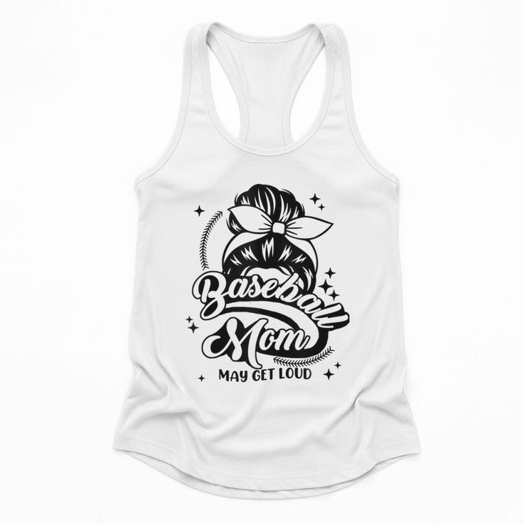 Baseball Mom May Get Loud Messy Bun Mother's Day Flowy Tank