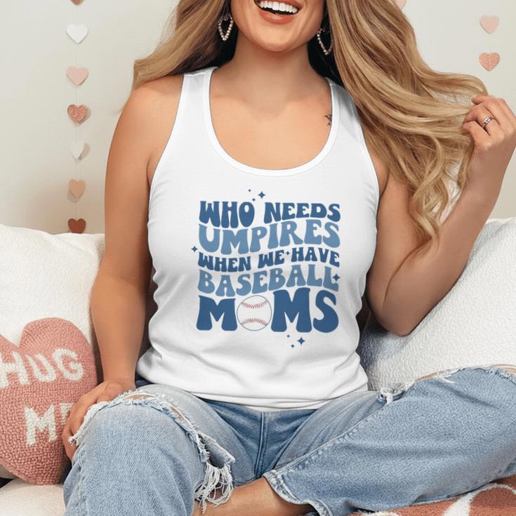 Who Needs Umpires When We Have Baseball Moms Groovy Retro Flowy Tank