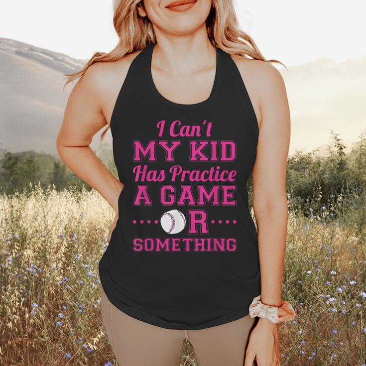 I Can't My Kid Has Practice A Game Or Something Baseball Mom Flowy Tank I Can't My Kid Has Practice A Game Or Something Baseball Mom Flowy Tank