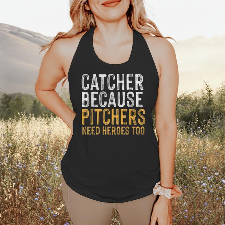 Catcher Because Pitchers Need Heroes Too Baseball Team Flowy Tank Catcher Because Pitchers Need Heroes Too Baseball Team Flowy Tank