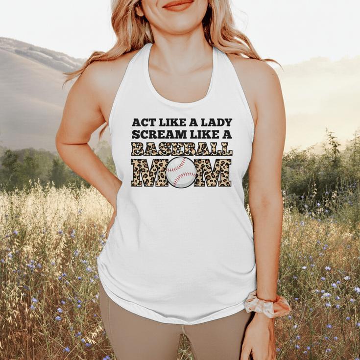 Act Like a Lady Scream Like a Baseball Mom Mother Flowy Tank Act Like a Lady Scream Like a Baseball Mom Mother Flowy Tank