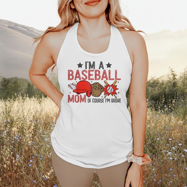 Baseball Mom I'm A Baseball Mom Of Course I'm Broke Flowy Tank