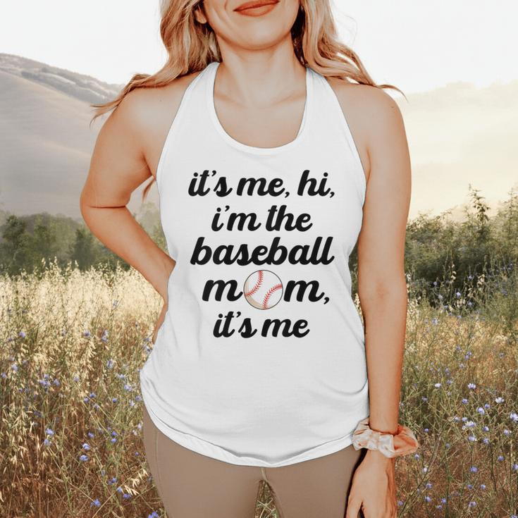Baseball Mom It's Me Hi It's Me I'm The Baseball Mom Flowy Tank Baseball Mom It's Me Hi It's Me I'm The Baseball Mom Flowy Tank
