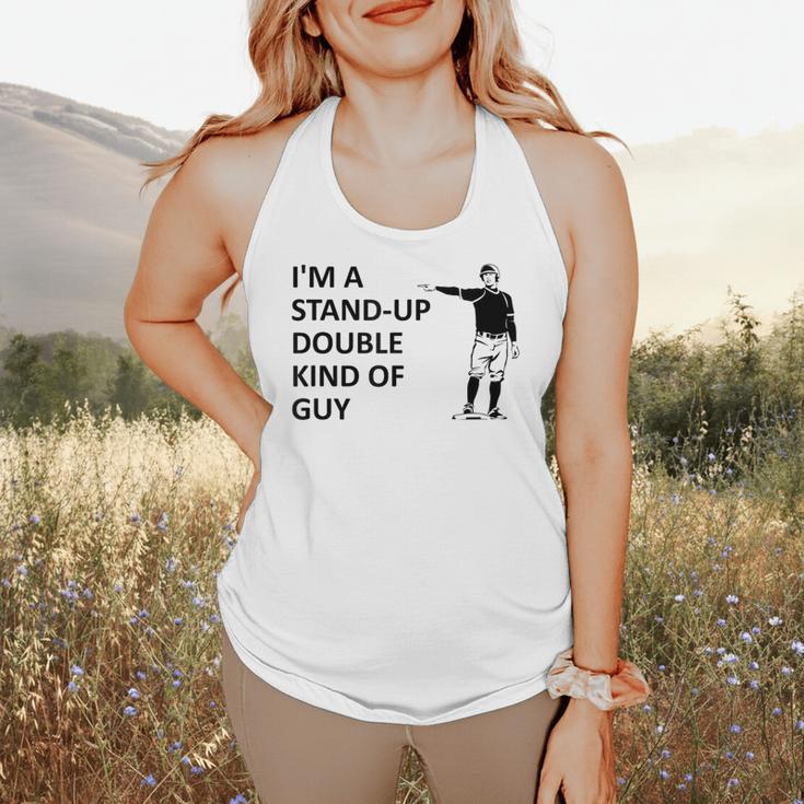 Baseball Pun Saying I'm a Stand Up Double Type Of Guy Flowy Tank