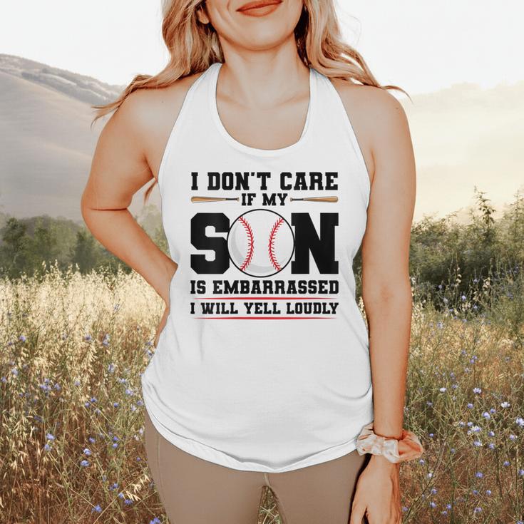 I Don't Care If My Son Is Embarrassed Baseball Mom Flowy Tank I Don't Care If My Son Is Embarrassed Baseball Mom Flowy Tank