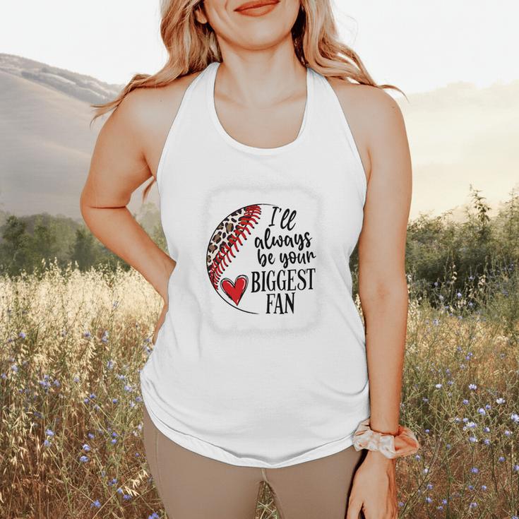 I'Ll Always Be Your Biggest Fan Baseball Mom s Premium Flowy Tank