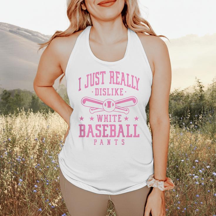 I Just Really Dislike Baseball Pants Baseball Mom Mama Flowy Tank