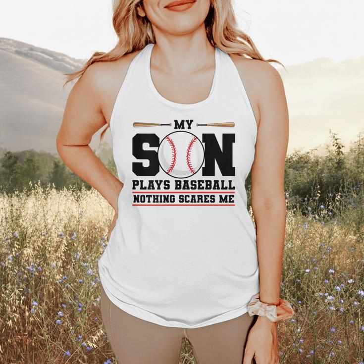 My Son Plays Baseball Nothing Scares Me Baseball Mom Flowy Tank