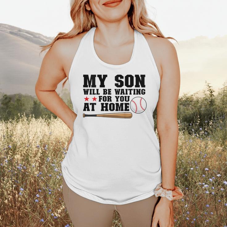 My Son Will Be Waiting For You At Home Baseball Mom Flowy Tank My Son Will Be Waiting For You At Home Baseball Mom Flowy Tank