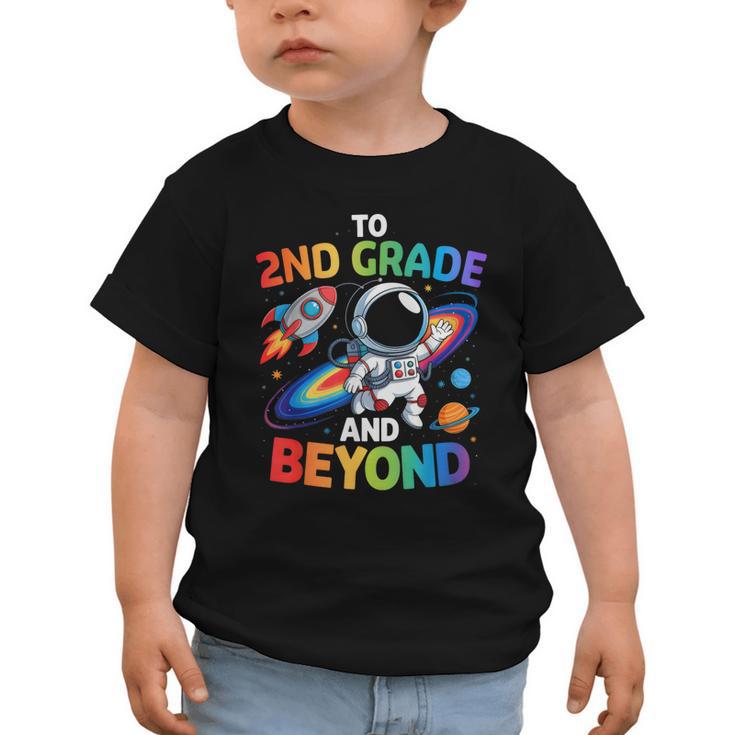2nd Grade And Beyond Second Grade Astronaut Back To School Graphic Toddler T-Shirt