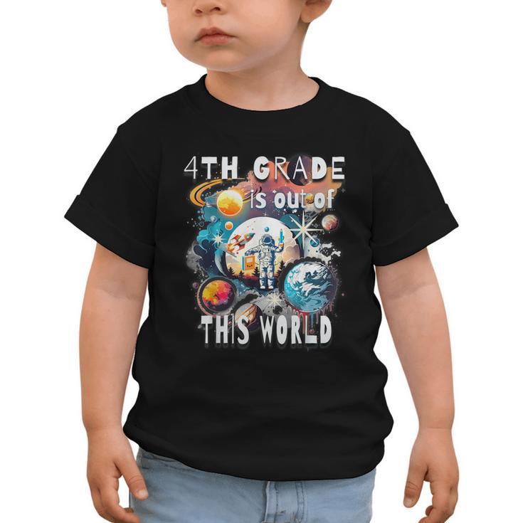 4th Grade Is Out Of This World Back To School Astronaut Graphic Toddler T-Shirt