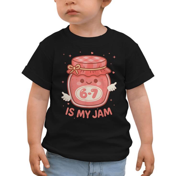 67 Is My Jam Back To School Girls Kids Cute 6 7 Meme Graphic Toddler T-Shirt