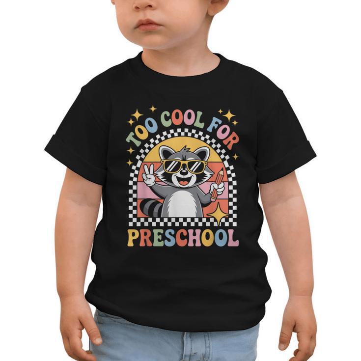 Back To School Raccoon Too Cool For Pre- K Preschool Graphic Toddler T-Shirt