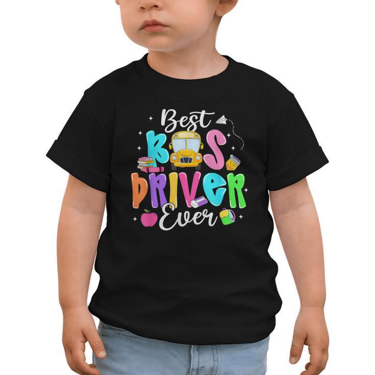 Best Bus Driver Ever Back To School Graphic Toddler T-Shirt