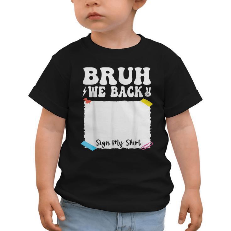 Bruh We Back To School First Day Boys Teens Student Sign My Graphic Toddler T-Shirt