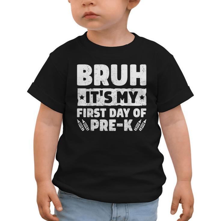 Bruh It's My First Day Of Pre K PreK Back To School Boys Graphic Toddler T-Shirt