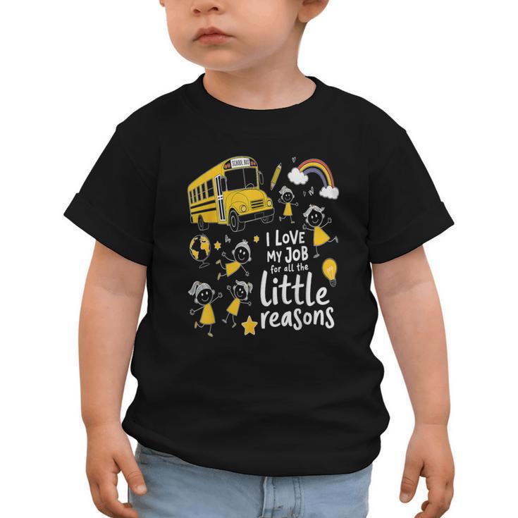 Bus Driver I Love My Job Little Reasons Back To School Graphic Toddler T-Shirt