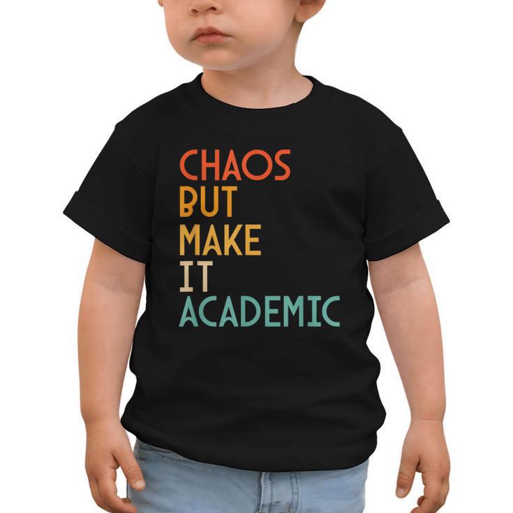 Chaos But Make It Academic Retro Back To School Graphic Toddler T-Shirt