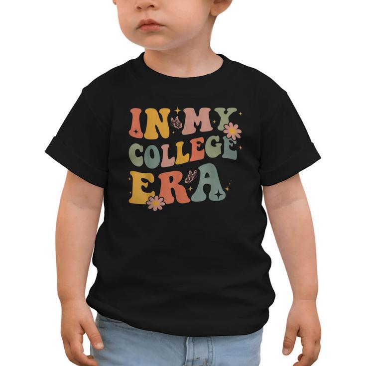 In My College Era First Day Of University Back To School Graphic Toddler T-Shirt
