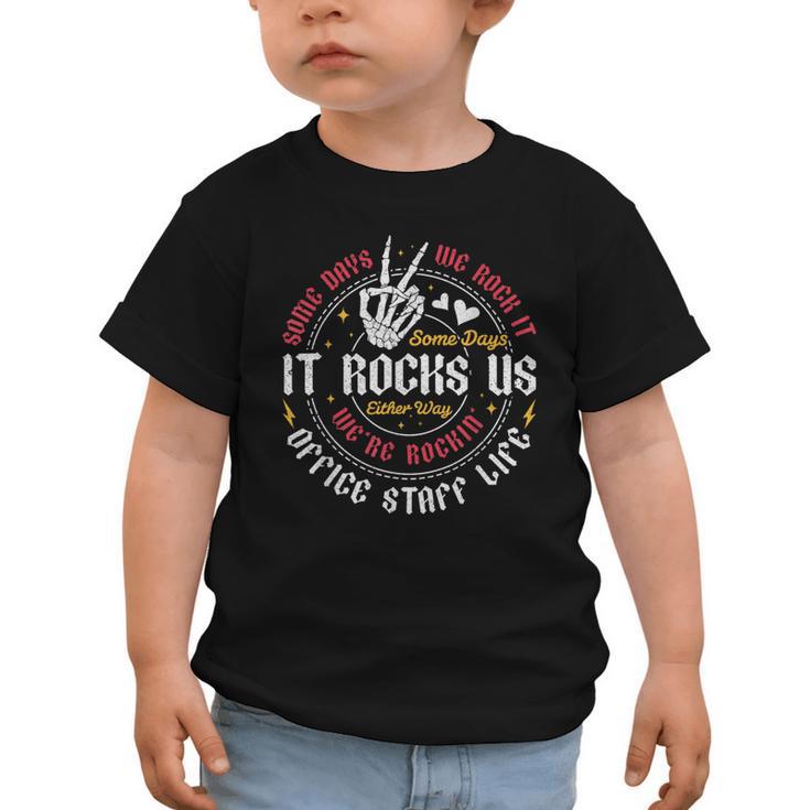 Some Days We Rock It Office Staff Life Back To School Graphic Toddler T-Shirt