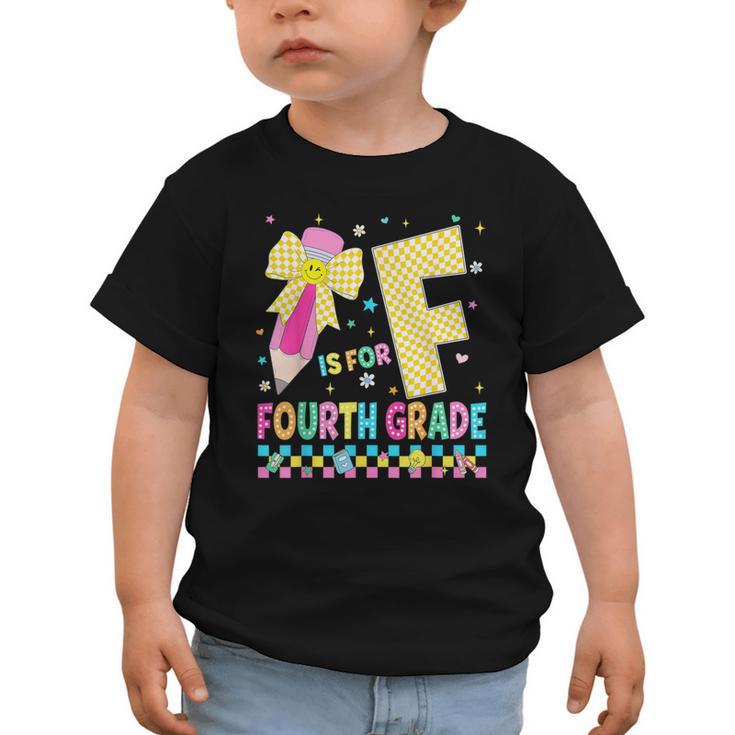 F Is For Fourth Grade Back To School Pencil Bow 4th Grade Graphic Toddler T-Shirt