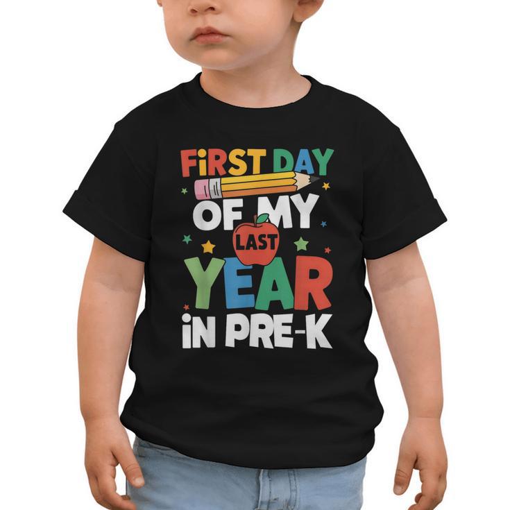 First Day Of My Last Year In Pre-k Back To School Graphic Toddler T-Shirt