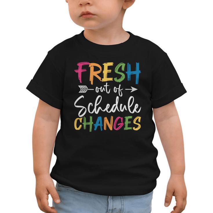 Fresh Out Of Schedule Changes Counselor Back To School Graphic Toddler T-Shirt